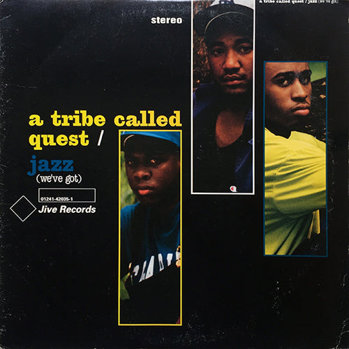 A TRIBE CALLED QUEST // JAZZ (WE'VE GOT) (3VER) / BUGGIN' OUT