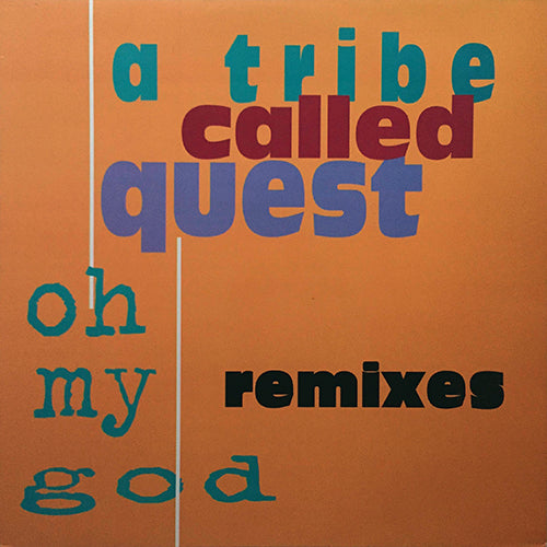 A TRIBE CALLED QUEST // OH MY GOD (UK REMIX) (4VER)