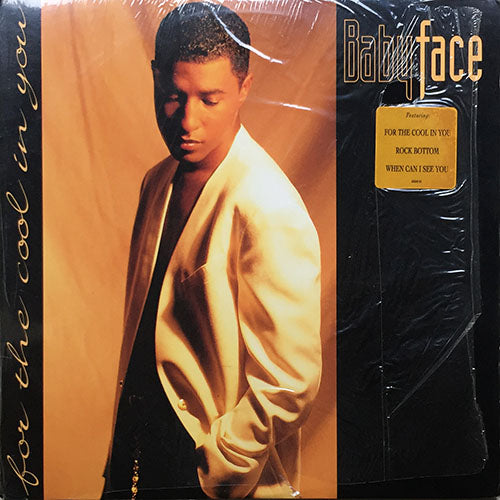 BABYFACE // FOR THE COOL IN YOU (LP) inc. LADY, LADY / NEVER KEEPING SECRETS / ROCK BOTTOM / AND OUR FEELINGS / SATURDAY / WHEN CAN I SEE YOU / ILLUSIONS / I'LL ALWAYS LOVE YOU / WELL ALRIGHT etc.