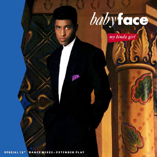 BABYFACE // MY KINDA GIRL (7VER)