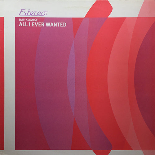 BAH SAMBA // ALL I EVER WANTED (3VER)