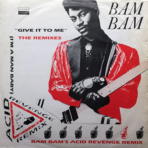 BAM BAM // GIVE IT TO ME (BAM BAM'S ACID REVENGE REMIX) (2VER) / (DOUBLE TROUBLE 12" EXTENDED REMIX)