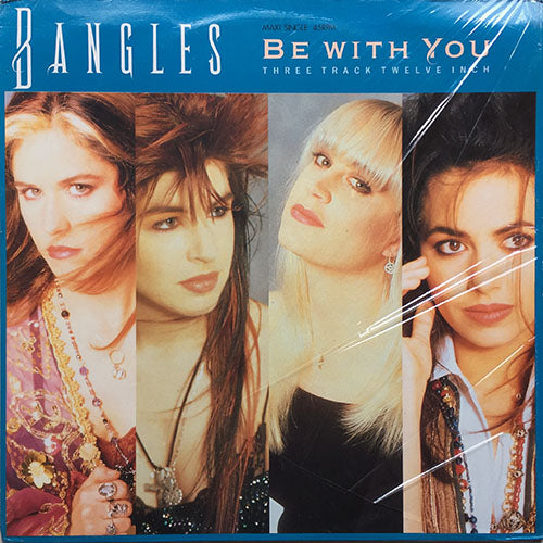 BANGLES // BE WITH YOU (3:01) / LET IT GO (2:28) / IN YOUR ROOM (EXTENDED REMIX) (5:10)