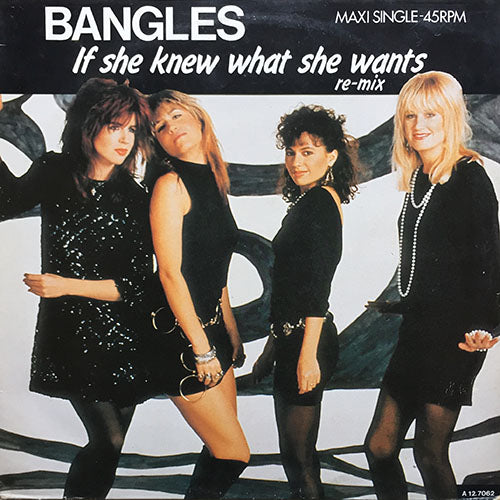 BANGLES // IF SHE KNEW WHAT SHE WANTS (EXTENDED REMIX) (5:45) / (SINGLE VERSION) (3:47) / ANGELS DON'T FALL IN LOVE (3:21)