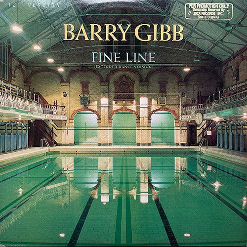 BARRY GIBB // FINE LINE (EXTENDED DANCE VERSION) (6:31) / (SINGLE VERSION) (3:49) / (LP VERSION) (5:07)