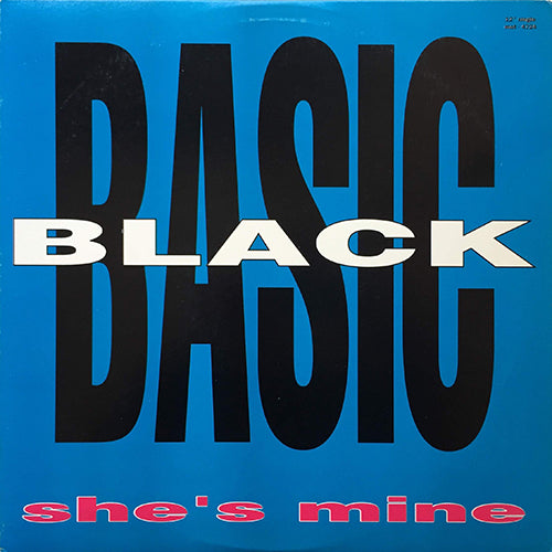 BASIC BLACK // SHE'S MINE (4VER)