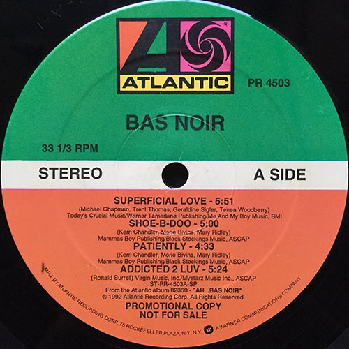 BAS NOIR // AH... BAS NOIR (LP) inc. SUPERFICIAL LOVE / SHOE-B-DOO / PATIENTY / ADDICTED 2 LUV / GET U BACK / LOVE HIGH / OUT IN THE RAIN / I'M GLAD YOU CAME TO ME / WE'LL FIND LOVE / IF I / YEARN'N