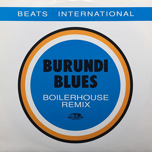 BEATS INTERNATIONAL feat. JANET KAY // BURUNDI BLUES (BOILERHOUSE MIX) (3VER)