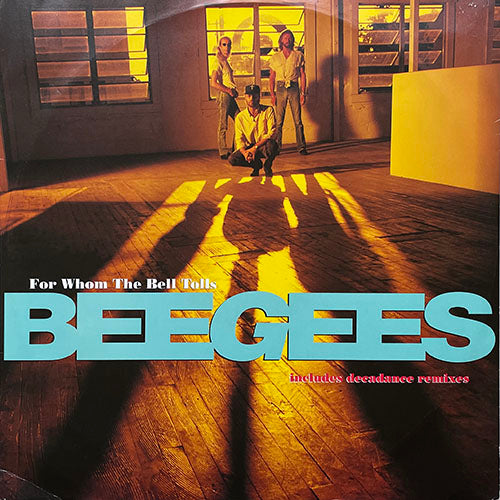 BEE GEES // FOR WHOM THE BELL TOLLS (3:55) / DECADANCE (CLASSIC HOUSE MIX) / (CLUB MIX) / (VOCAL MIX)