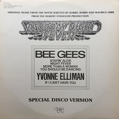 BEE GEES / YVONNE ELLIMAN // SATURDAY NIGHT FEVER (EP) inc. STAYIN' ALIVE (6:55) / NIGHT FEVER (4:50) / MORE THAN A WOMAN (4:43) / YOU SHOULD BE DANCING (4:47) / IF I CAN'T HAVE YOU (4:00)