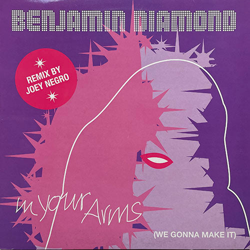 BENJAMIN DIAMOND // IN YOUR ARMS (WE GONNA MAKE IT) (JOEY NEGRO Z MIX) / (JOEY NEGRO REVIVAL DUB)