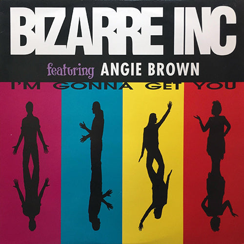 BIZARRE INC feat. ANGIE BROWN // I'M GONNA GET YOU (4VER) / PLAYING WITH KNIVES