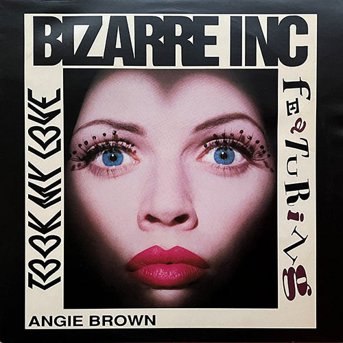 BIZARRE INC feat. ANGIE BROWN // TOOK MY LOVE (4VER)