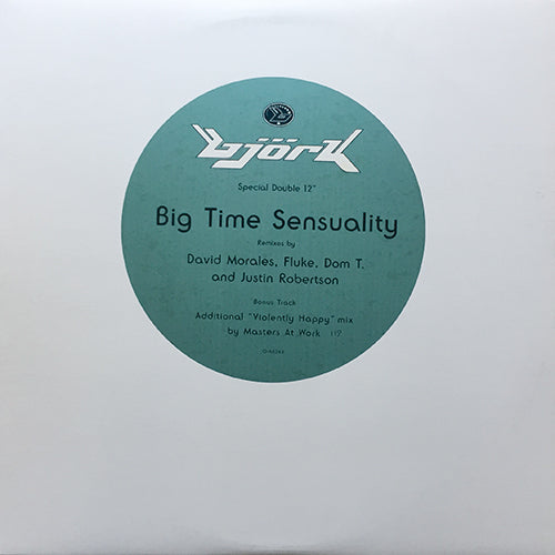 BJORK // BIG TIME SENSUALITY (8VER) / VIOLENTLY HAPPY (MASTERS AT WORK DUB)