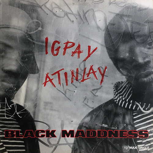 BLACK MADDNESS // IGPAY ATINLAY (3VER) / TWO TEARS IN A BUCKET (2VER)