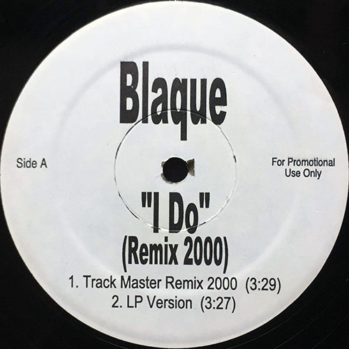 BLAQUE // I DO (REMIX 2000) (4VER)