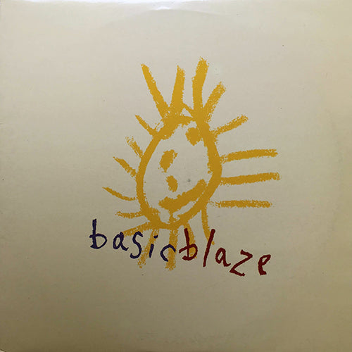 BLAZE // BASIC BLAZE (LP) inc. ANOTHER DAY / CULT OF SOUL / THE GARDEN / WISHING YOU WERE HERE / KLUBTRANCE / CULT REPRISE / MY BEAT / SACRED SEX