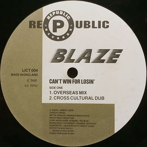 BLAZE // CAN'T WIN FOR LOSIN' (4VER)