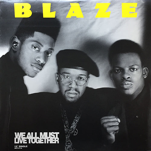 BLAZE // WE ALL MUST LIVE TOGETHER (4VER) / THE HOPE SONG