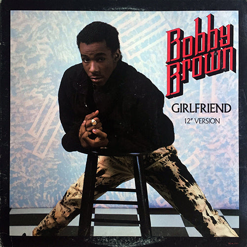 BOBBY BROWN // GIRLFRIEND (6:13) / INST (6:11)