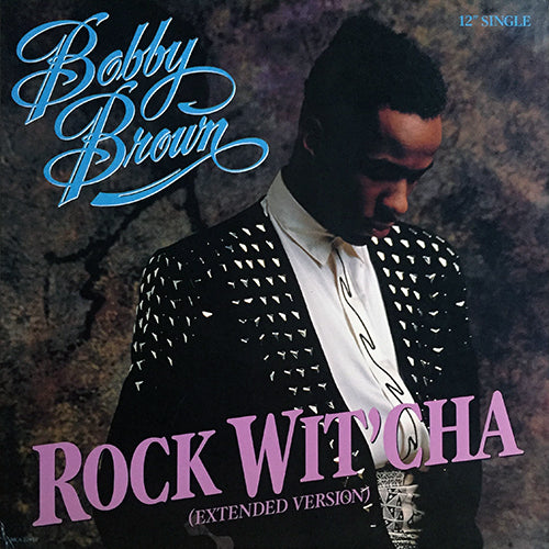 BOBBY BROWN // ROCK WIT'CHA (3VER)