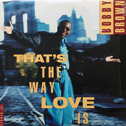 BOBBY BROWN // THAT'S THE WAY LOVE IS (3VER)