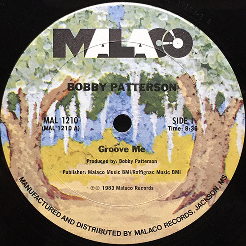 BOBBY PATTERSON // GROOVE ME (8:38/3:24) / GROOVE ME SOME MO' (3:10)