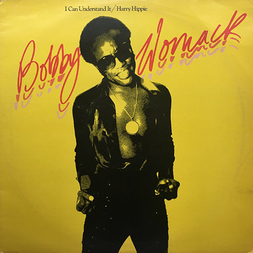 BOBBY WOMACK // I CAN UNDERSTAND IT (6:30) / HARRY HIPPIE (3:50)