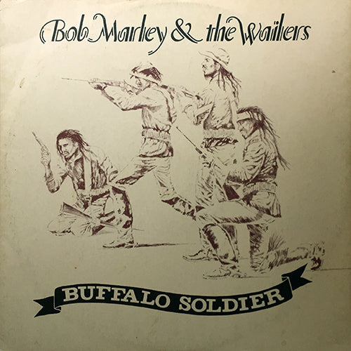 BOB MARLEY & THE WAILERS // BUFFALO SOLDIER (7:33) / BUFFALO DUB (4:30)