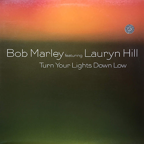 BOB MARLEY feat. LAURYN HILL // TURN YOUR LIGHTS DOWN LOW (ALBUM VERSION) / (ORIGINAL BOB MARLEY VERSION) / FORGIVE THEM FATEHR / TO ZION