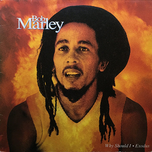 BOB MARLEY & THE WAILERS // WHY SHOULD I (BONE REMIX) (6:55) / EXODUS (KINDRED SPIRIT MIX) (7:04)