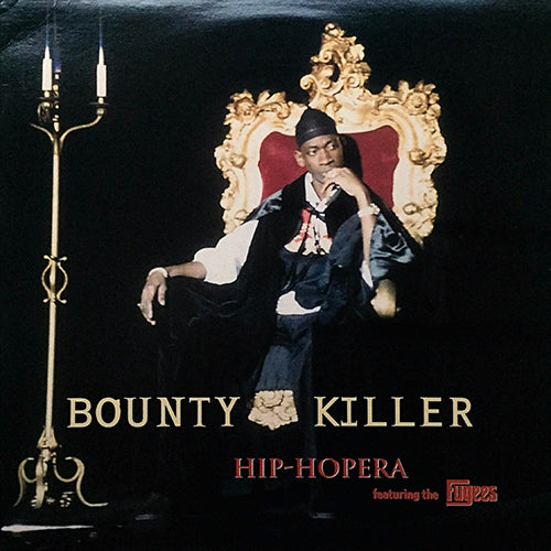 BOUNTY KILLER feat. FUGEES // HIP-HOPERA / LIVING DANGEROUSLY feat. BARRINGTON LEVY