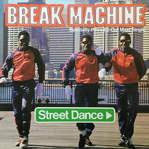 BREAK MACHINE // STREET DANCE (6:28) / INST (5:06)