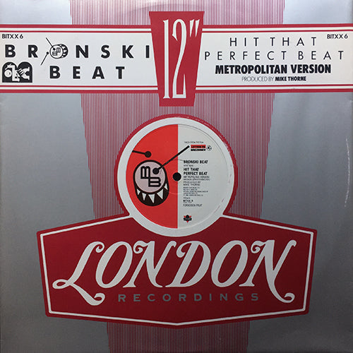 BRONSKI BEAT // HIT THAT PERFECT BEAT (METROPOLITAN VERSION) /(INSTANT DUB) / I GAVE YOU EVERYTHING