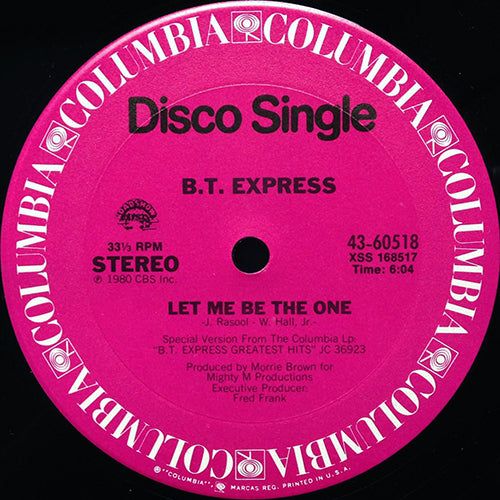 B.T. EXPRESS // LET ME BE THE ONE (6:04) / MIDNIGHT BEAT (5:06)