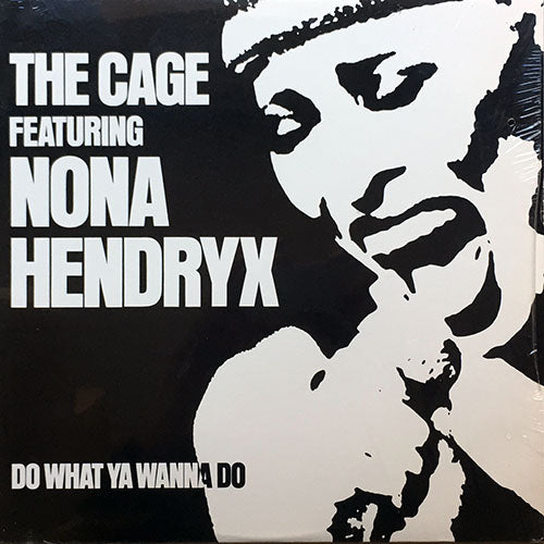 CAGE feat. NONA HENDRYX // DO WHAT YA WANNA DO (LONG VERSION) (7:36) / (DUB VERSION) (6:25) / THE SLAMMER (5:26)