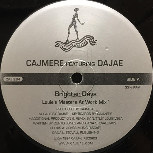 CAJMERE feat. DAJAE // BRIGHTER DAYS (LOUIE'S MASTERS AT WORK MIX) / (ORIGINAL) / (UNDERGROUND GOODIES MIX)