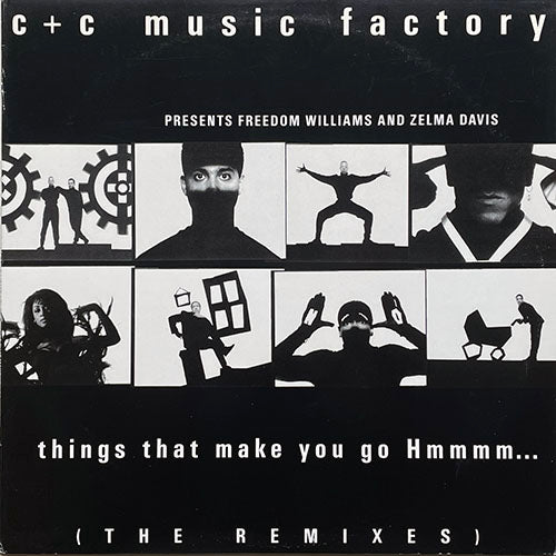 C+C MUSIC FACTORY presents FREEDOM WILLIAMS & ZELMA DAVIS // THINGS THAT MAKE YOU GO HMMMM... (REMIX) (2VER)