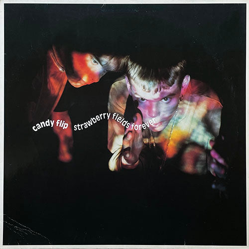 CANDY FLIP // STRAWBERRY FIELDS FOREVER (4:09) / CAN YOU FEEL THE LOVE (3:55) / AQUA LIBRA (5:17)