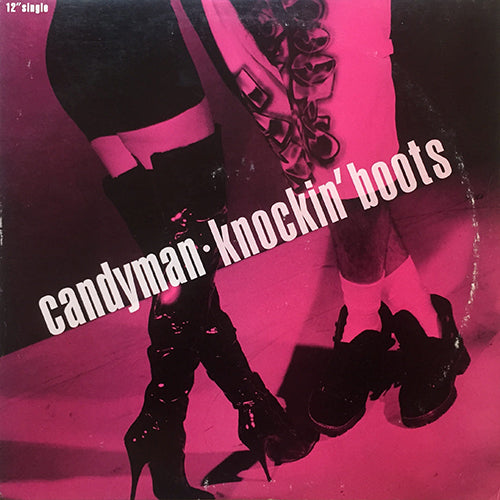 CANDYMAN // KNOCKIN' BOOTS (4VER) / KEEP ON WATCHA DOIN' (2VER)