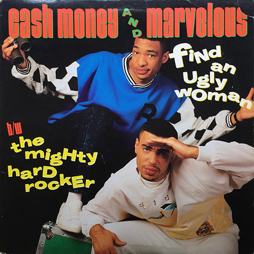 CASH MONEY & MARVELOUS // FIND AN UGLY WOMAN (2VER) / THE MIGHTY HARD ROCKER (2VER)