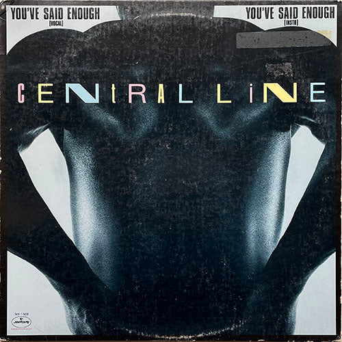 CENTRAL LINE // YOU'VE SAID ENOUGH (7:45) / (INSTRUMENTAL) (5:30) / NATURE BOY (6:15) / (INSTRUMENTAL) (6:15)