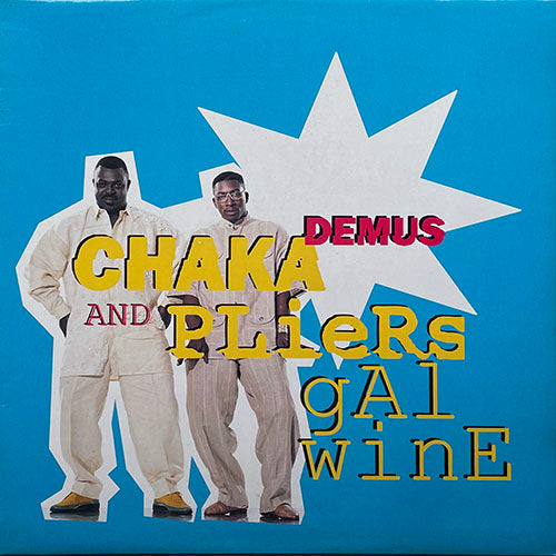 CHAKA DEMUS & PLIERS // GAL WINE (6VER)