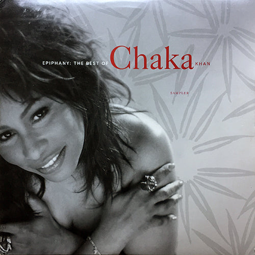 CHAKA KHAN // EPIPHANY : THE BEST OF CHAKA KHAN (EP) inc. AIN'T NOBODY / TELL ME SOMETHING GOOD / I FEEL FOR YOU / I'M EVERY WOMAN / THROUGH THE FIRE / NEVER MISS THE WATER