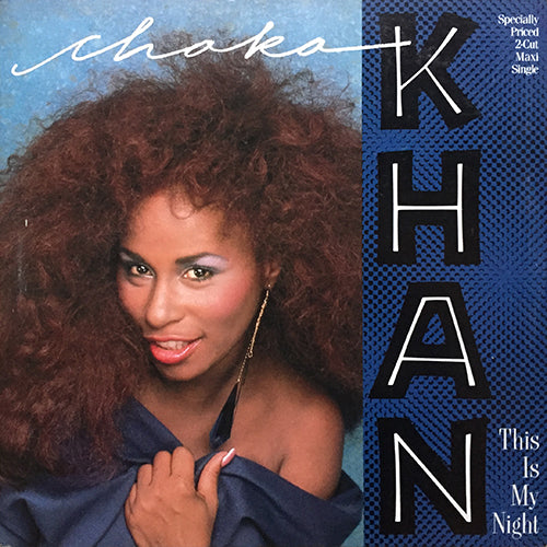 CHAKA KHAN // THIS IS MY NIGHT (6:11) / CAUGHT IN THE ACT (3:47)