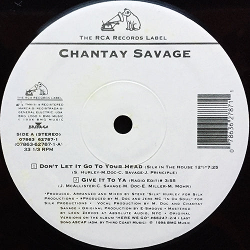 CHANTAY SAVAGE // DON'T LET IT GO TO YOUR HEAD (HOUSE MIXES) (3VER) / GIVE IT TO YA