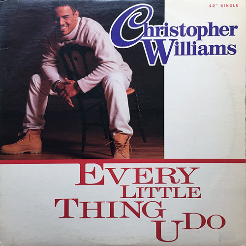 CHRISTOPHER WILLIAMS // EVERY LITTLE THING U DO (3VER)