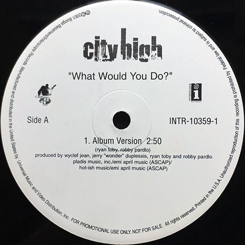 CITY HIGH // WHAT WOULD YOU DO (3VER)