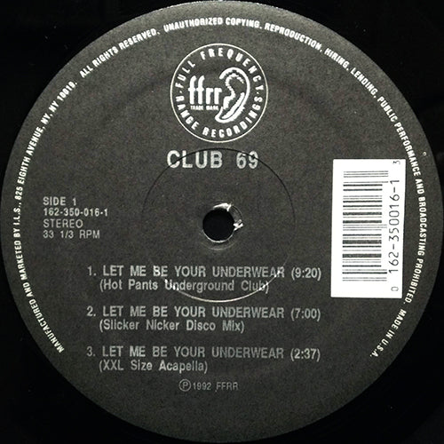 CLUB 69 // LET ME BE YOUR UNDERWEAR (6VER)