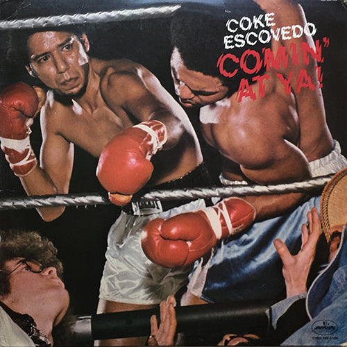 COKE ESCOVEDO // COMIN' AT YA (LP) inc. DIAMOND DUST/VIDA / SOMETHING SO SIMPLE / STAY WITH ME / HANGIN' ON / SOMEBODY'S CALLIN' / THE BREEZE AND I / RUNAWAY / I WOULDN'T CHANGE A THING / EVERYTHING IS COMING OUR WAY etc.